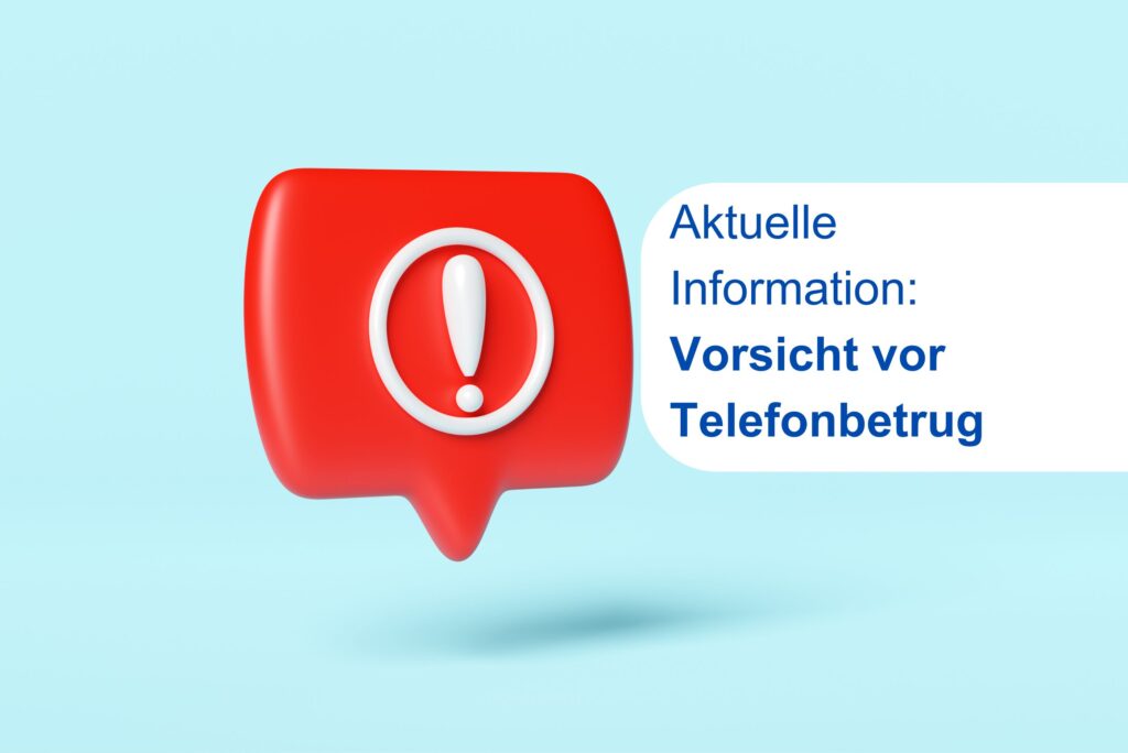 Sprechblase mit Ausrufezeichen und der Info: Vorsicht vor Telefonbetrug